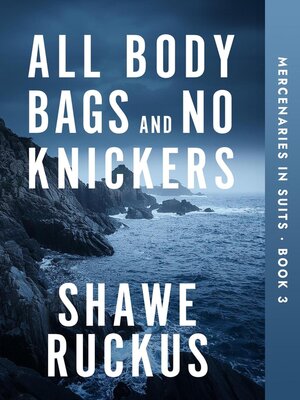cover image of All Body Bags and No Knickers